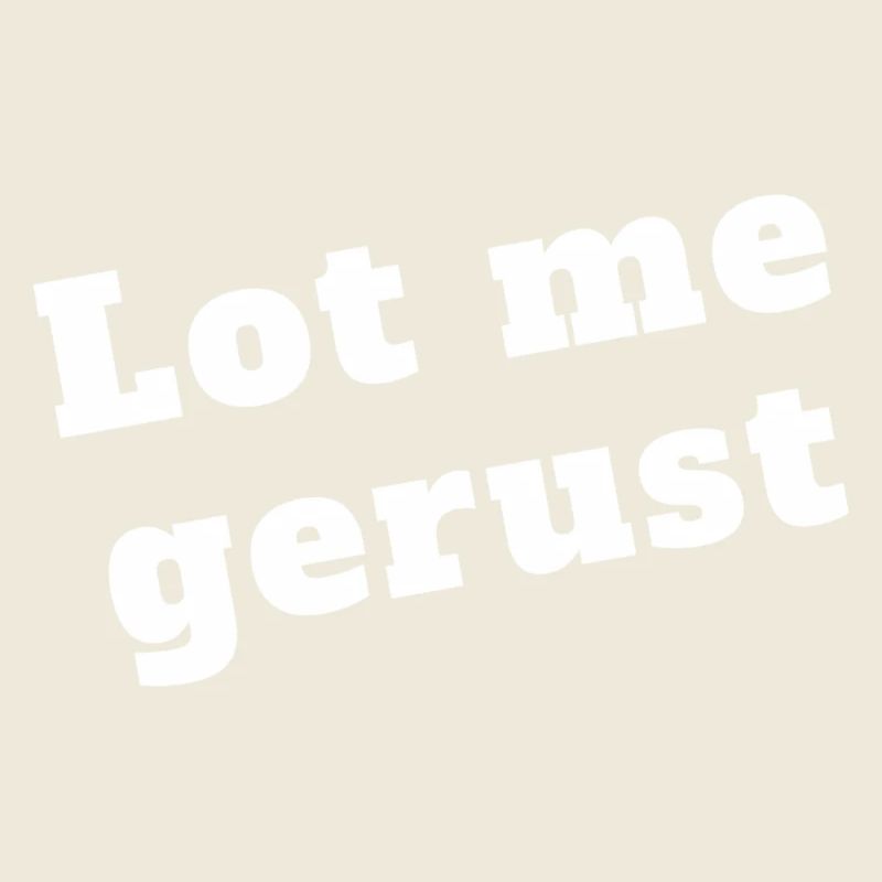 Lot me alone, Antwerpen Dialekt Hemden