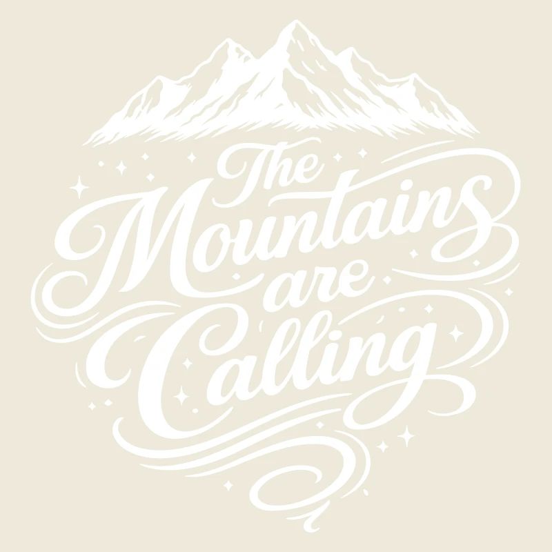 The mountains call saying