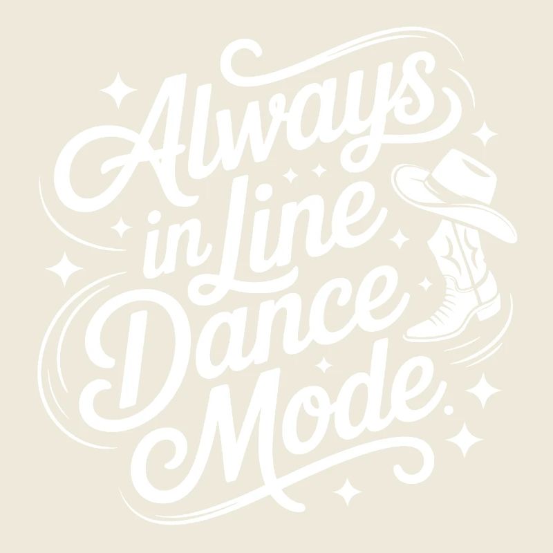 Always in Line Dance Mode