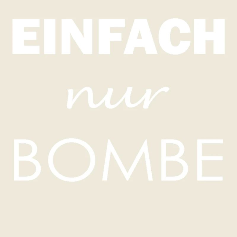 Einfach nur Bombe