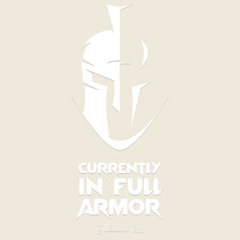 Currently in full armor - Ephesians - Chrétien