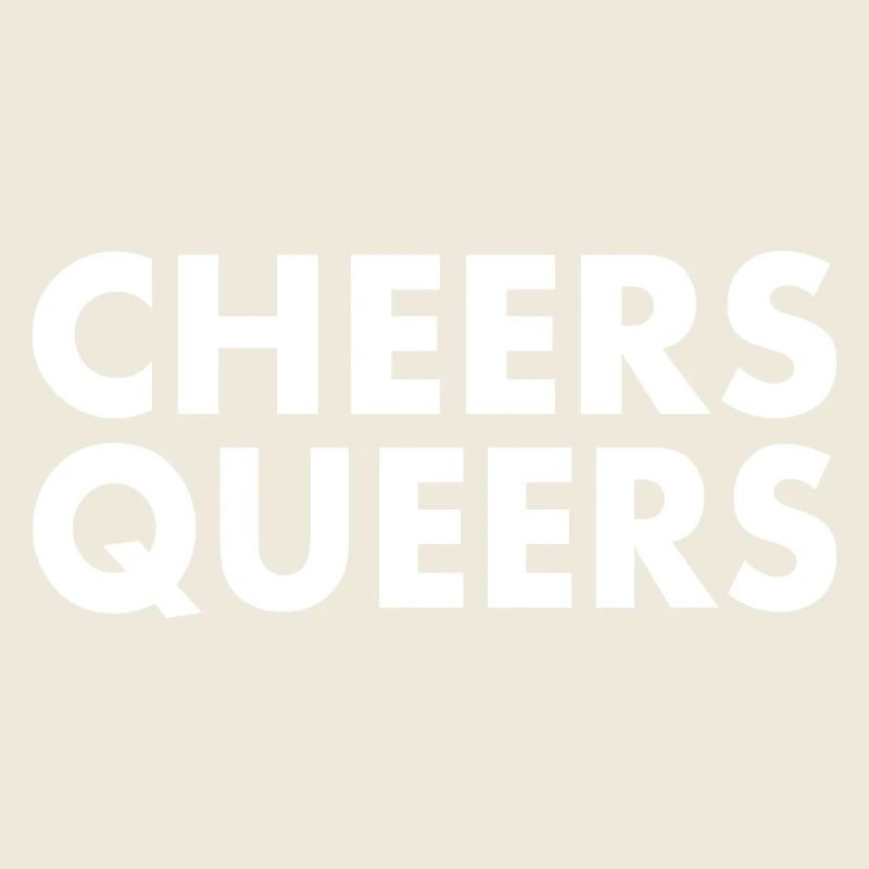 Cheers queers