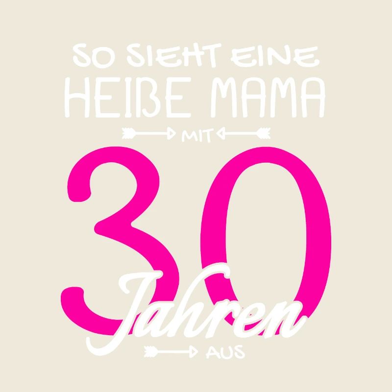 Heiße Mama mit 30 Geschenk 30. Geburtstag