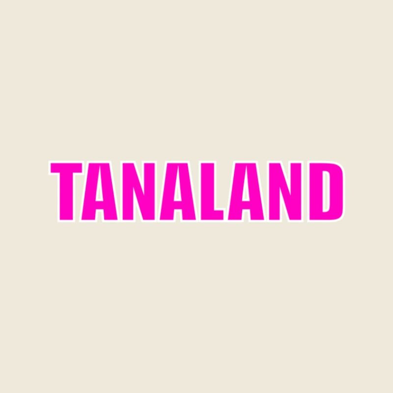 Tanaland