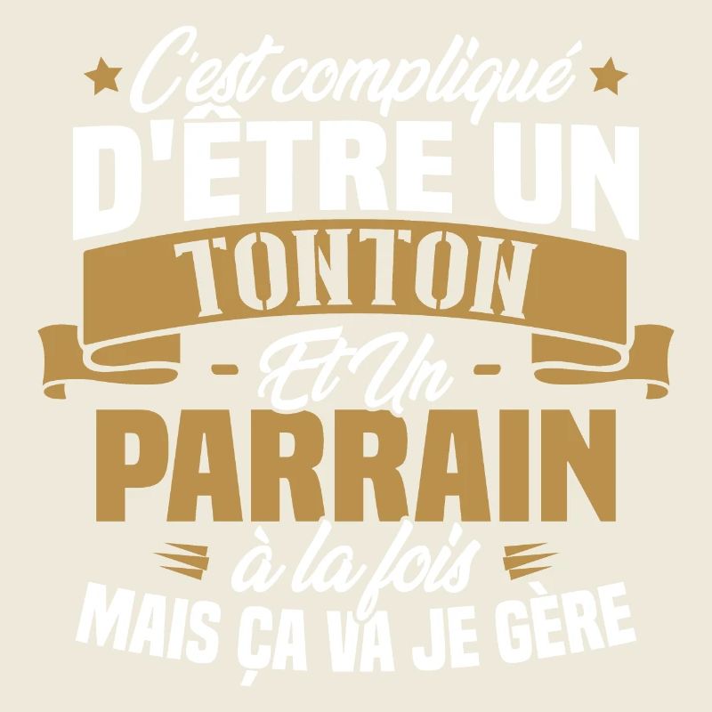 Un Tonton Et Un Parrain À La Fois Mais Ça Va Gère