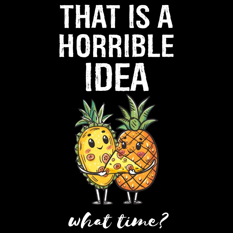 Ananas gehört auf Pizza Pizza Ananas
