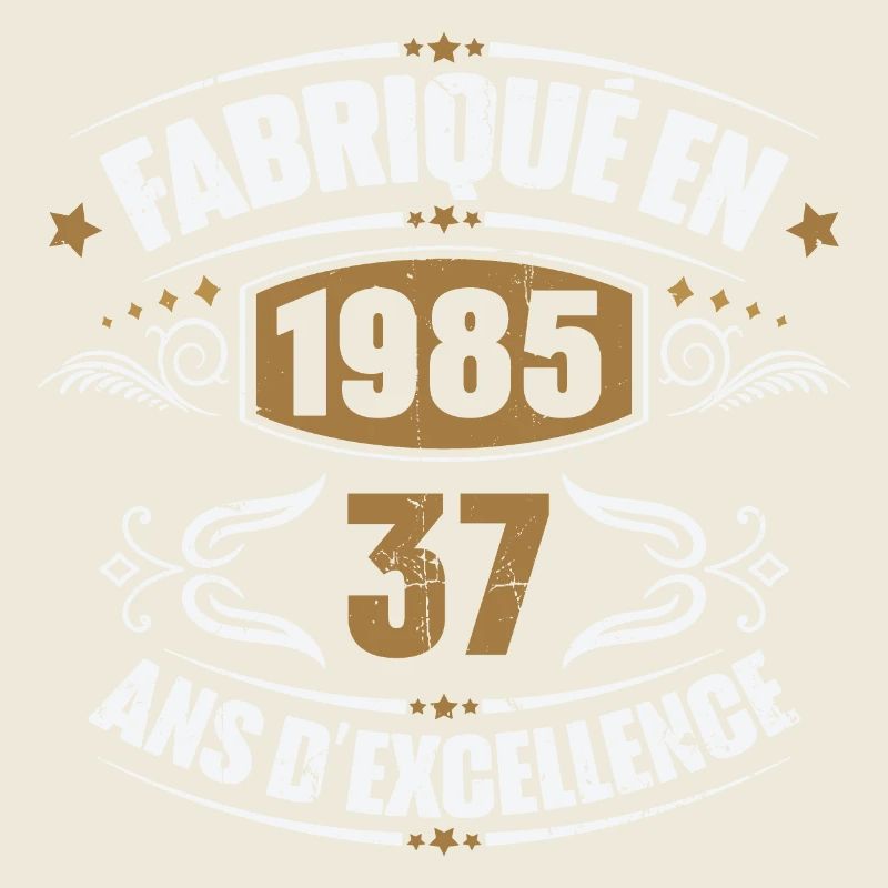 Fabriqué en 1985, 37 ans d'excellence