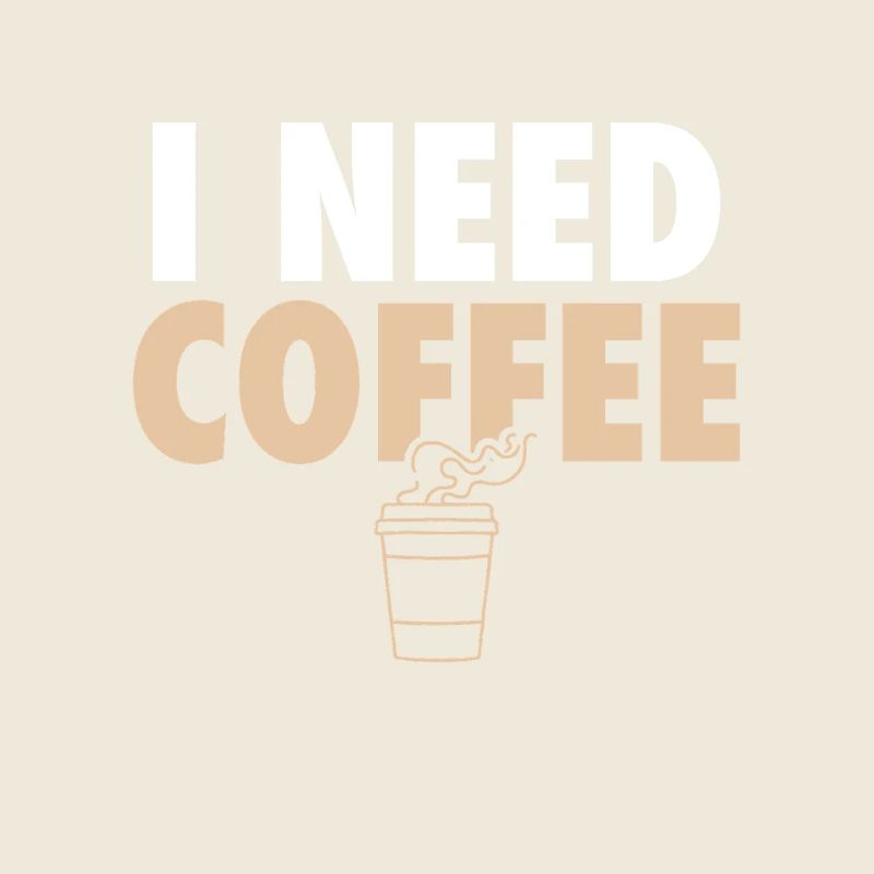 I Need Coffee Coffee Coffee Joke