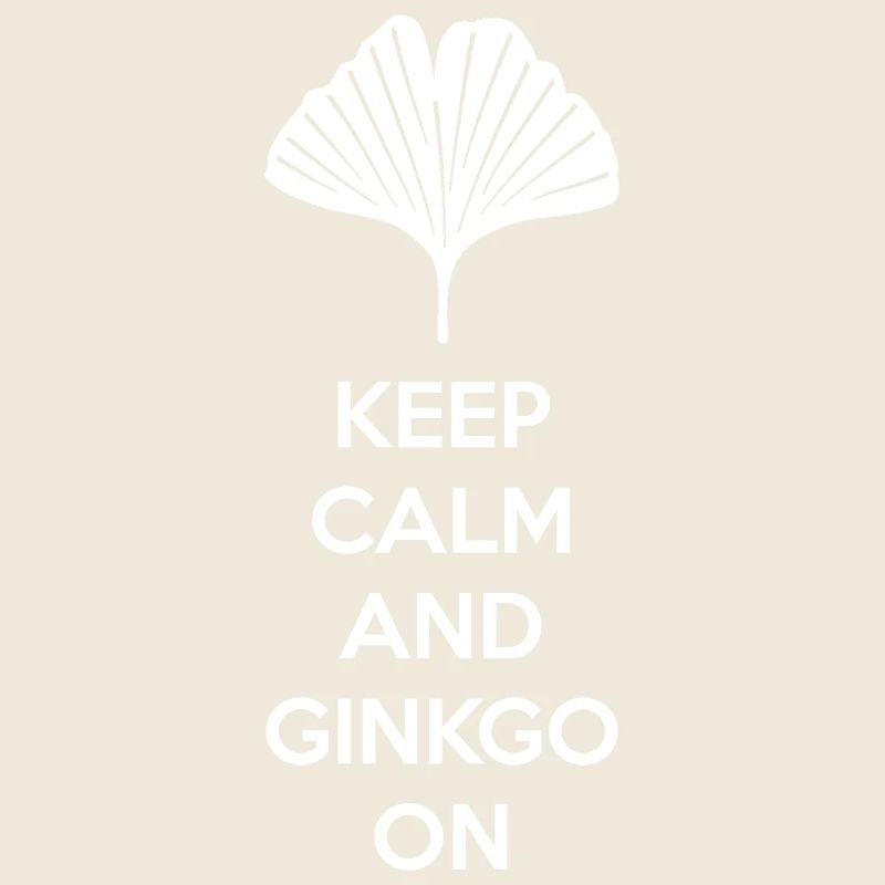 Ginkgo Saying Funny Keep Calm