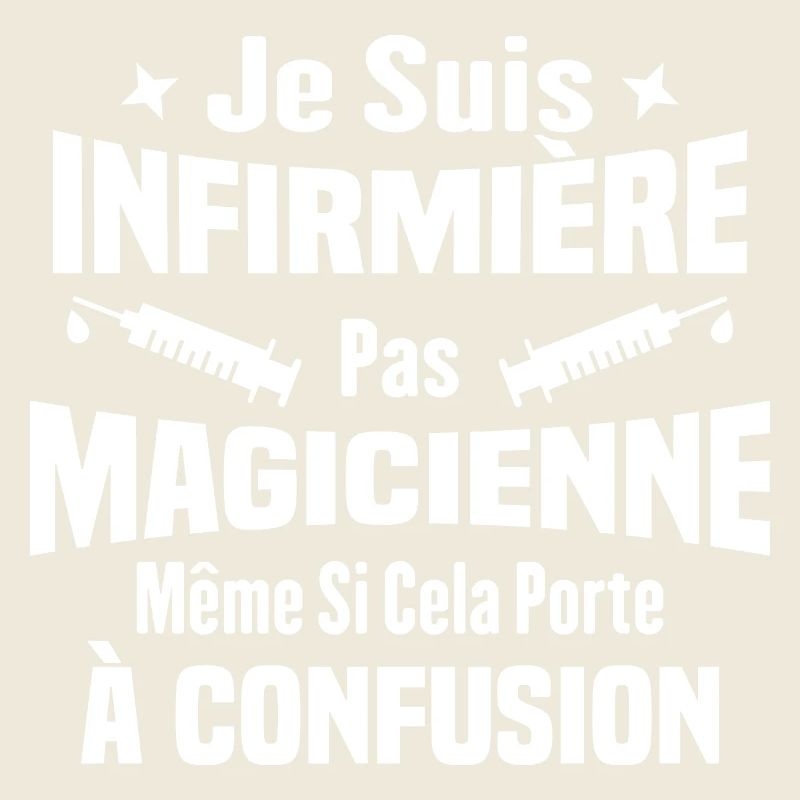 Humour Cadeau Je suis infirmière pas magicienne