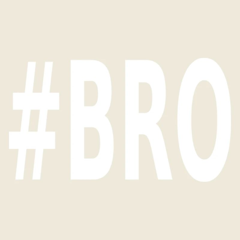 #BRO