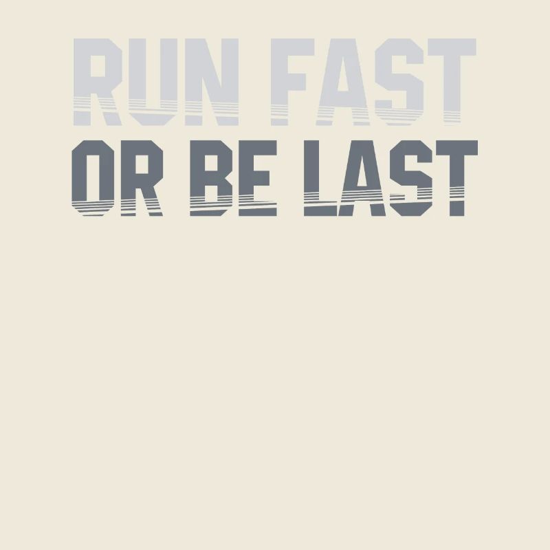 Run fast or be the last runner