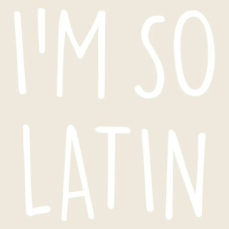 IM SO LATIN