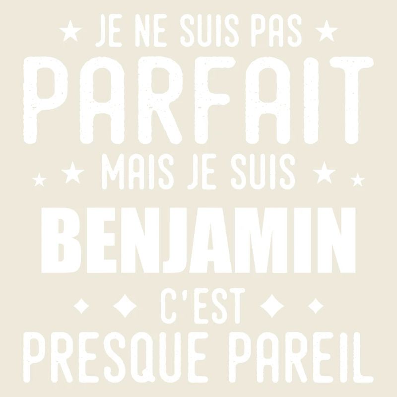 Benjamin : authentique, imparfait, top, perfection