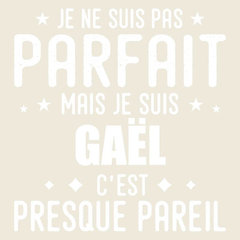 Gaël : authentique, imparfait, top, perfection