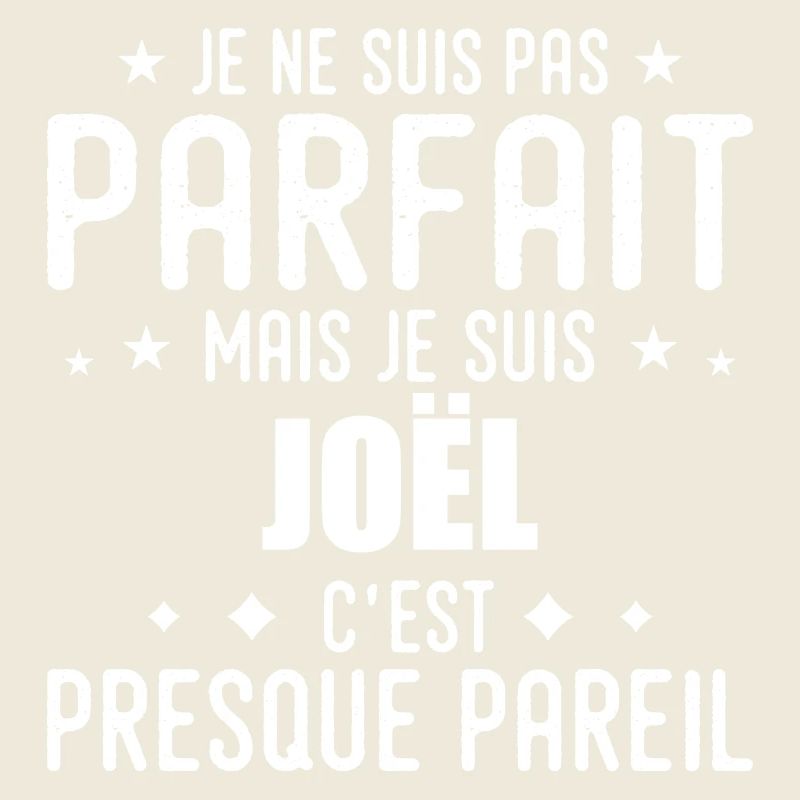 Joël : authentique, imparfait, top, perfection