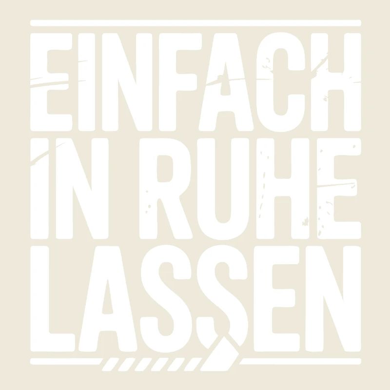 Einfach In Ruhe Lassen