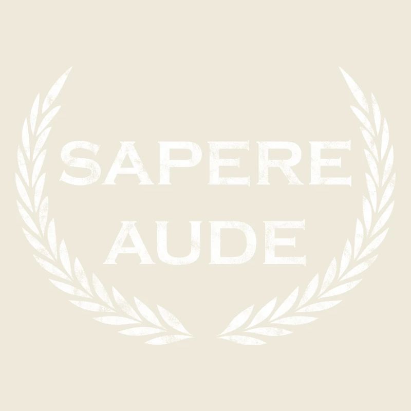 Sapere Aude - Proverbe latin