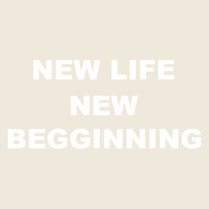 New life new beginning