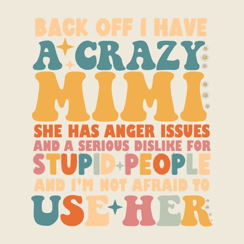 Back Off I Have A Crazy Mimi