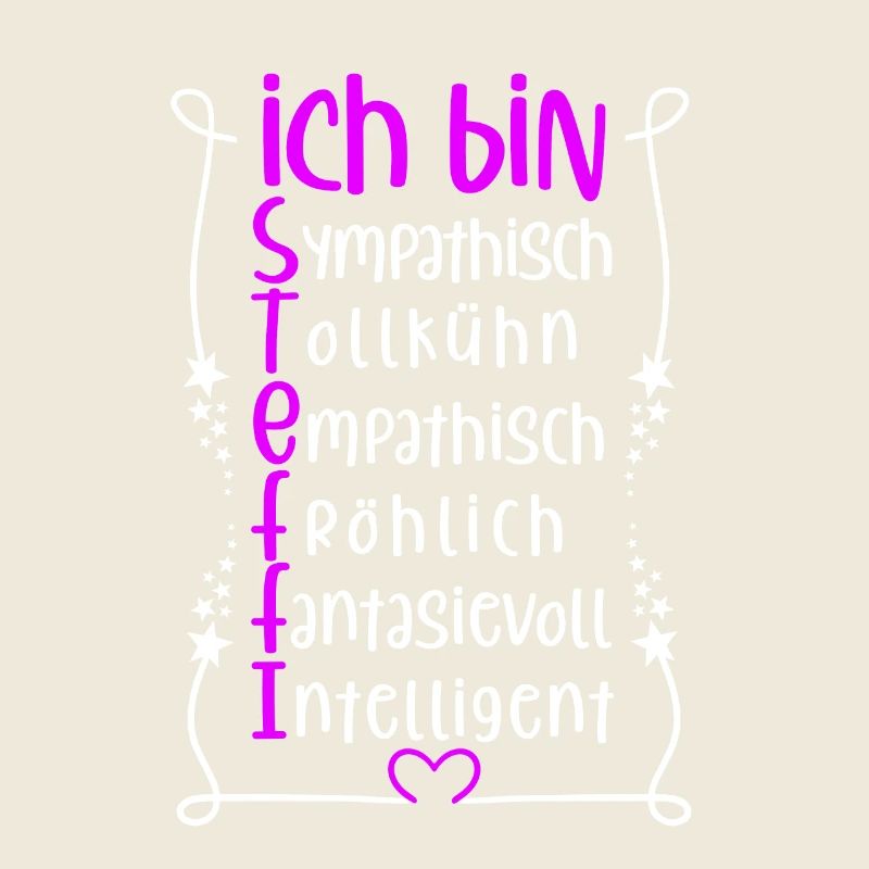 Für den besten Menschen - Ich bin Steffi