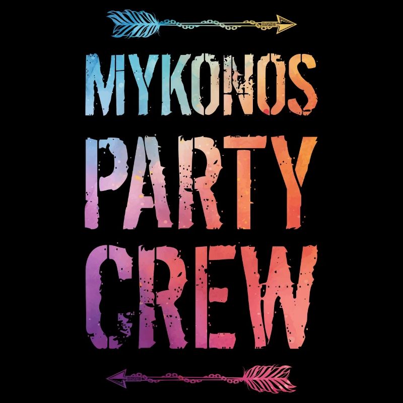 Mykonos Party Crew Saying