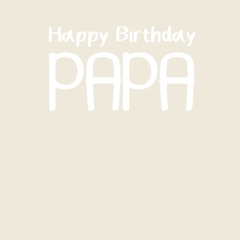 Happy Birthday Dad