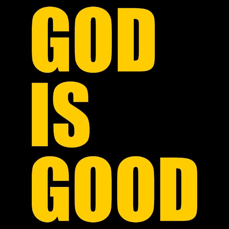 God is good