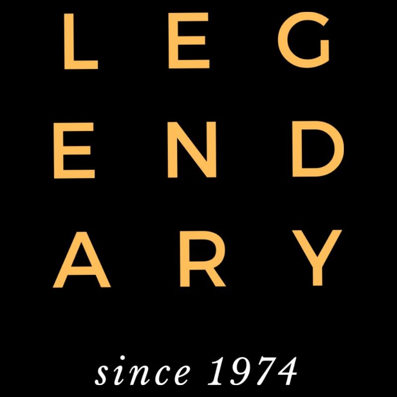 Legendary Since 1974 - Geburtsjahr