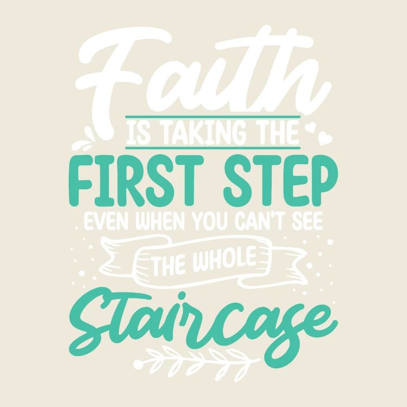 Faith is the first step Christ Jesus
