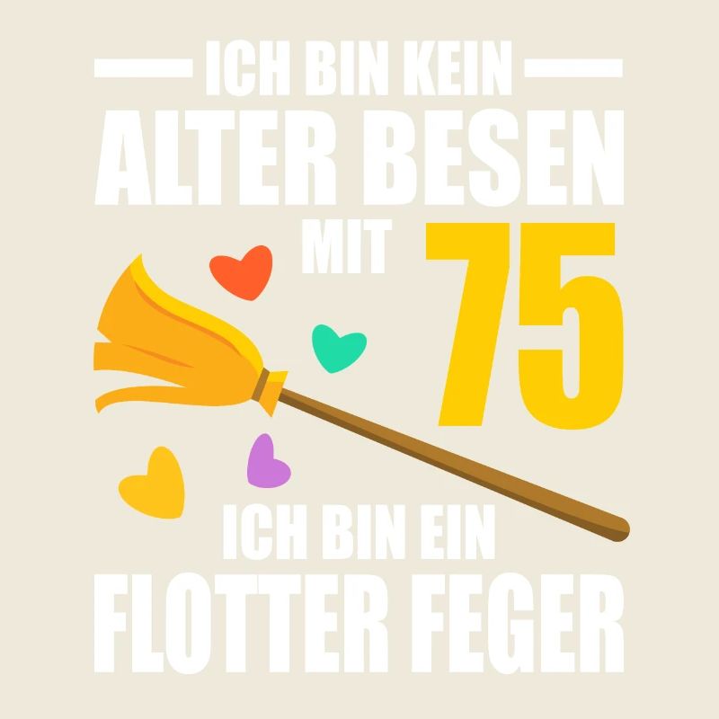 Alter Besen Junger Feger 75 Jahre 75. Geburtstag