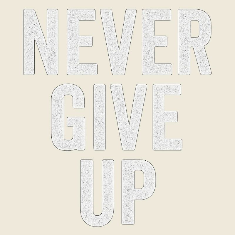 Never Give Up – Motivational Design