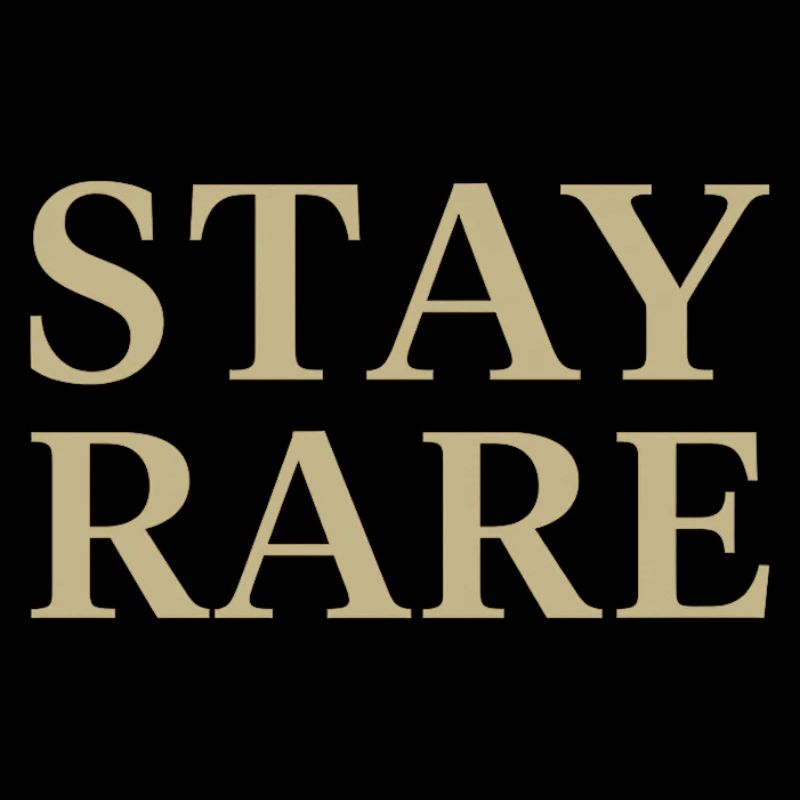 Stay Rare Serif Motiv