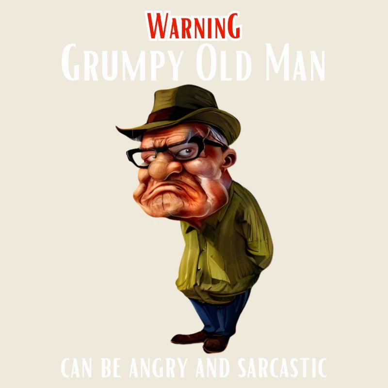 Warning Grumpy Old Man