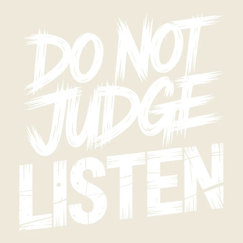 Ne juge pas, écoute