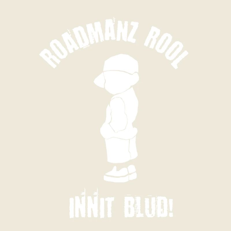Roadmanz Rool, Innit Blud! - Blanc
