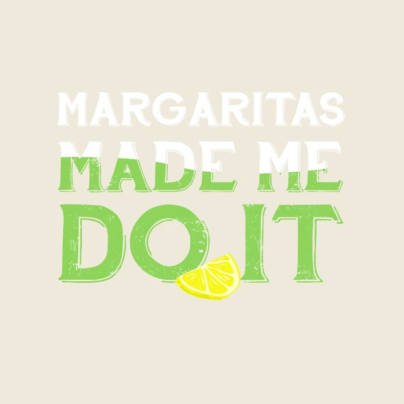 Margaritas Made Me Do It Gift