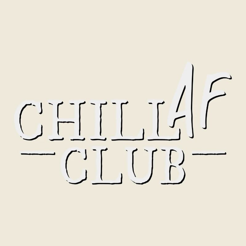 Chill AF Club! Procrastinate & Do Nothing Deluxe