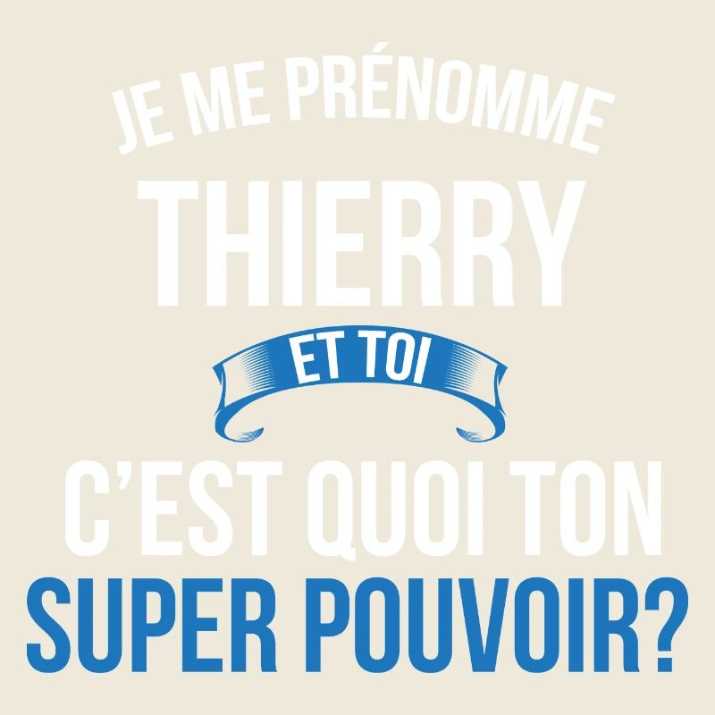 Thierry super pouvoir homme