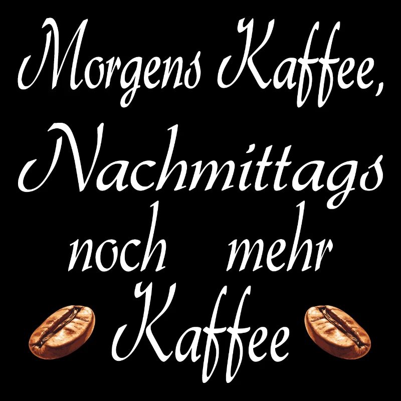 Morgens Kaffee, Nachmittags noch mehr Kaffee!
