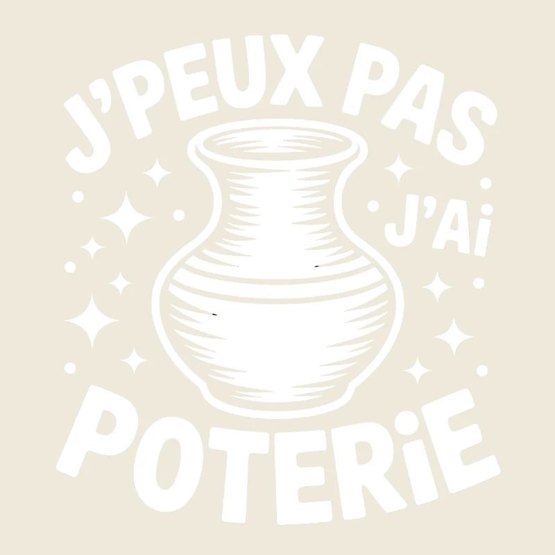 J'peux pas j'ai Poterie