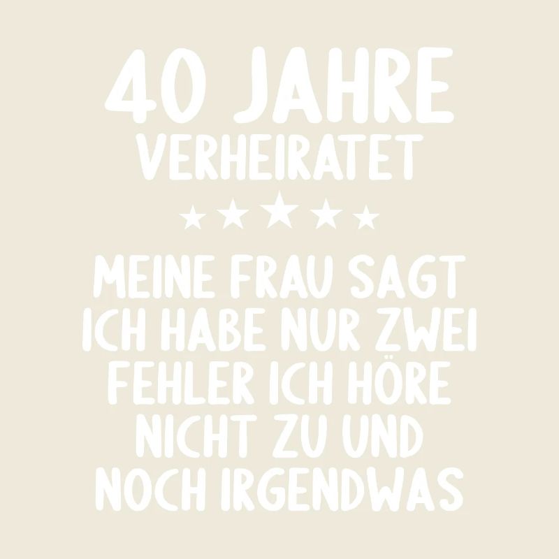 40 Jahre verheiratet lustig 40. Hochzeitstag