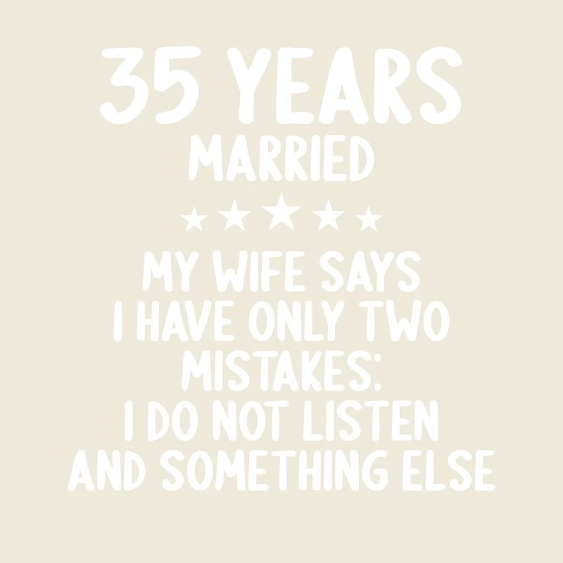 35 years married funny 35th wedding anniversary