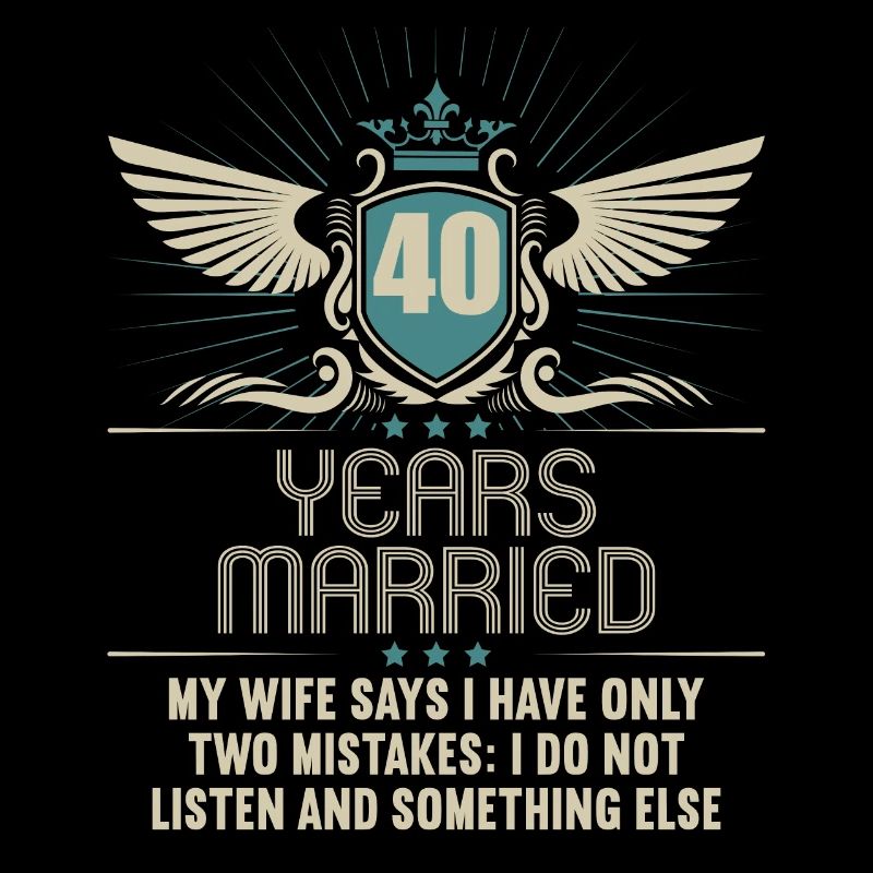 40 years married only 2 mistakes 40th wedding anniversary