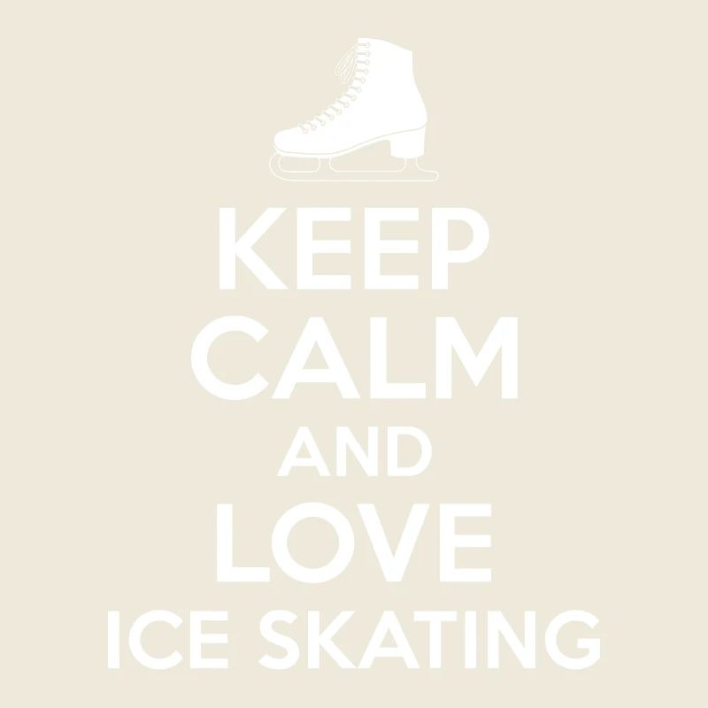 Restez calme et aimez le patinage sur glace