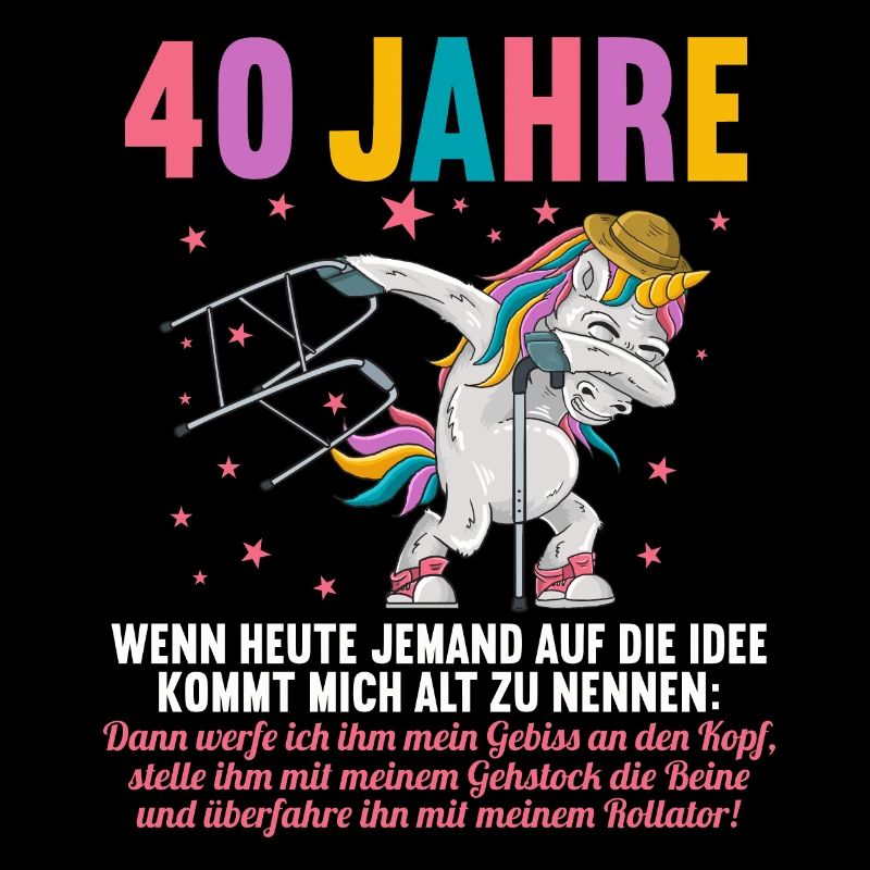 40 Jahre idee mich alt zu nennen 40 Geburtstag