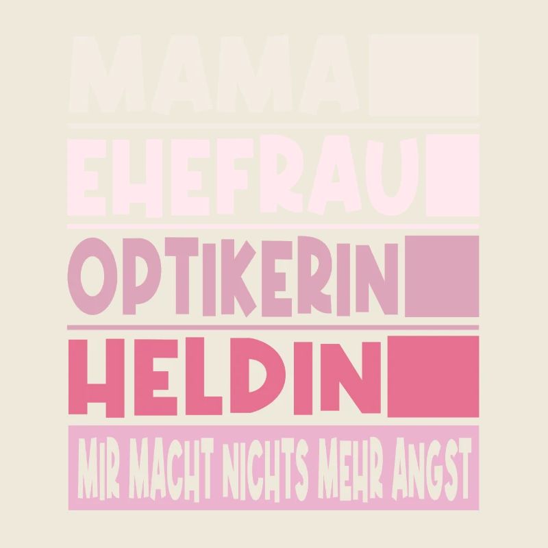 Optikerin Mama Ehefrau Heldin