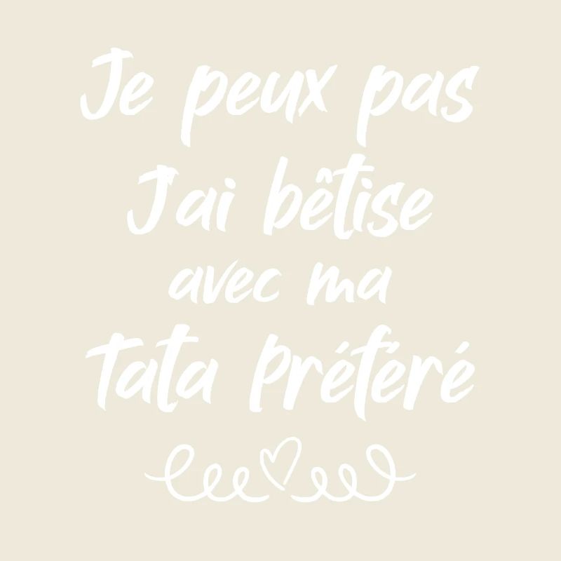Je peux pas j'ai bêtise avec ma tata Préféré