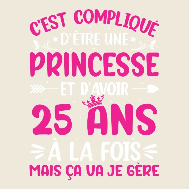 Une princesse et d'avoir 25 ans