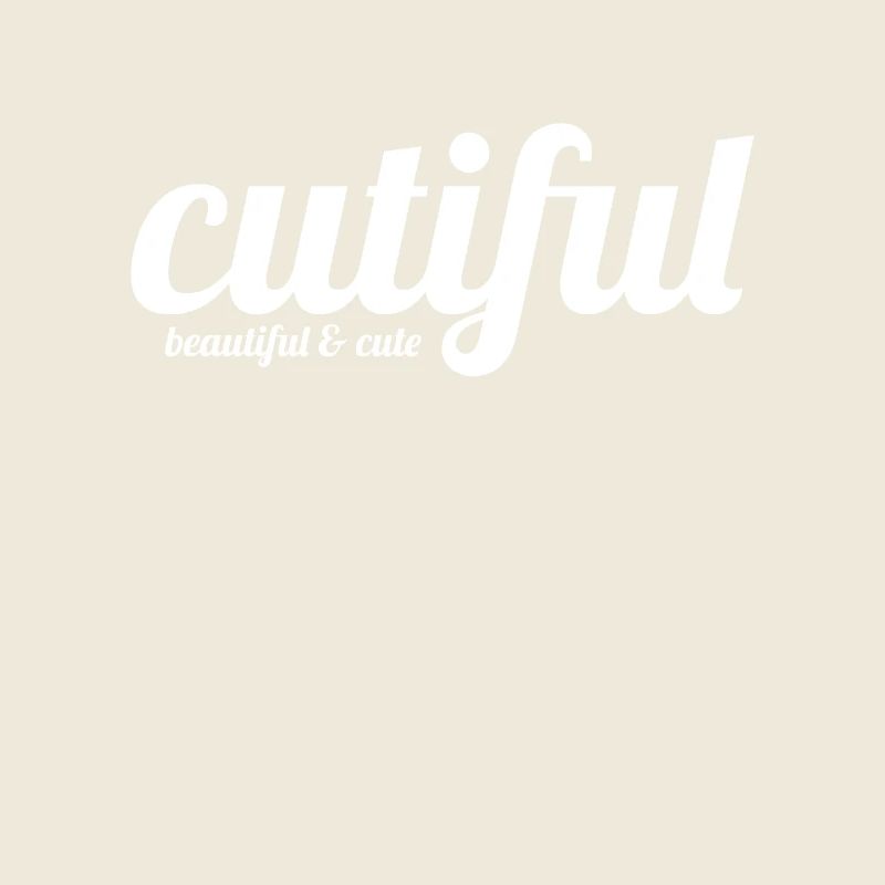 Cutiful Meine Mischung zischen Cute und Beautiful